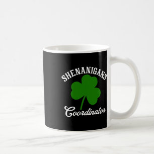 Shenanigans Coordinator St Patrick's Day Kaffeetasse