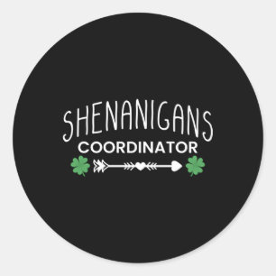 Shenanigans Coordinator St Patricks Day Runder Aufkleber