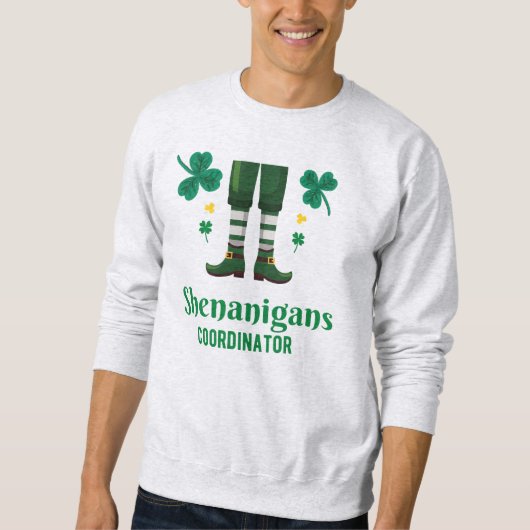 Shenanigans Coordinator St. Patrick's Day Sweatshirt (Vorderseite)