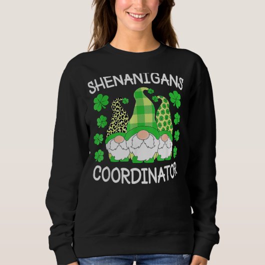 Shenanigans Coordinator Teachers St Patricks Day Sweatshirt (Vorderseite)