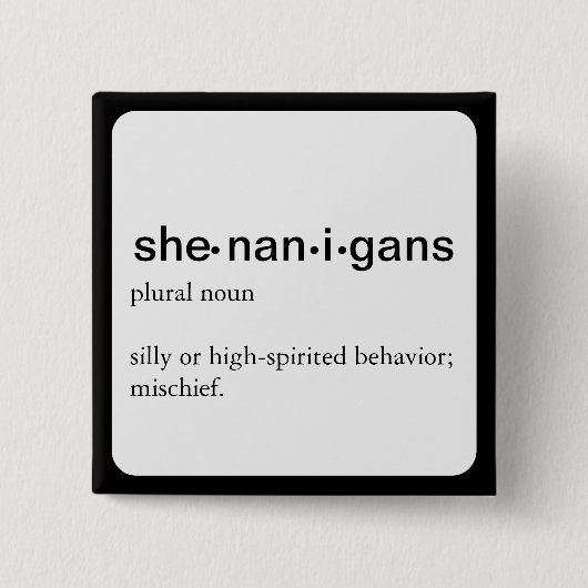 Shenanigans, ein Definition Knopf Button (Vorderseite)