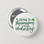 Shenanigans Funny St. Patrick's Day Button (Vorne & Hinten)