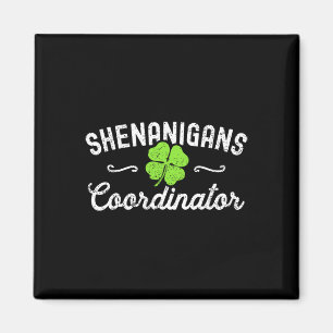 Shenanigans Koordinator Frohen St. Patrick's Day T Magnet