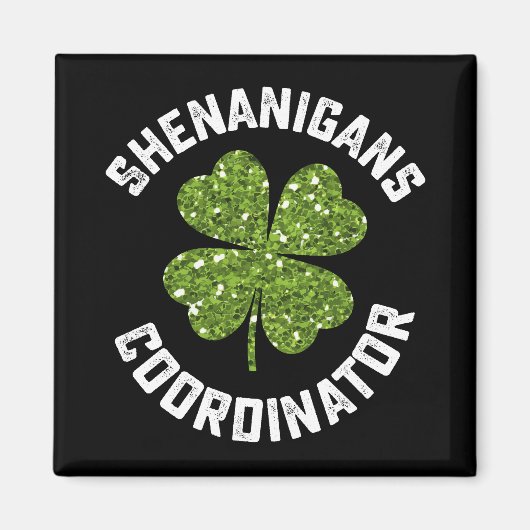 Shenanigans-Koordinator Funny St Patrick's Day Magnet (Vorne)