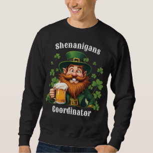 Shenanigans-Koordinator Funny St. Patrick's Day Sweatshirt