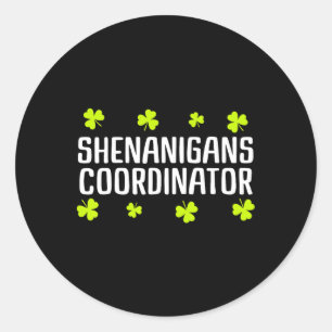 Shenanigans Koordinator St Patricks Day Irisches G Runder Aufkleber