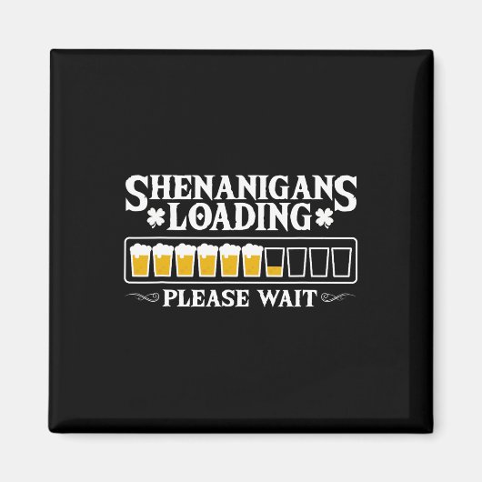 Shenanigans Laden Bitte Warten Lustig St. Patrick' Magnet (Vorne)