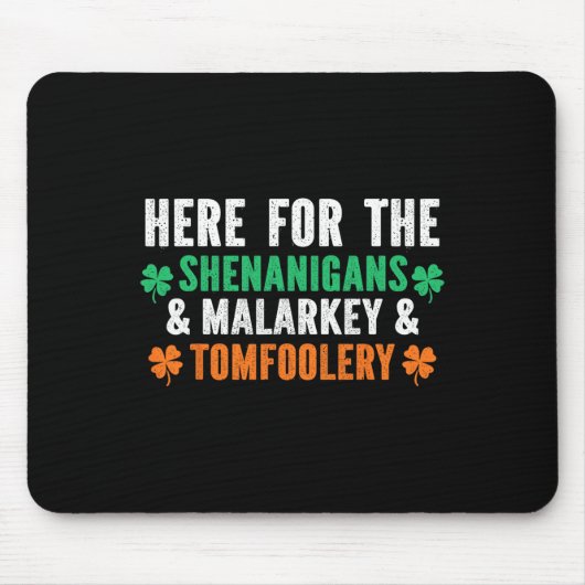 Shenanigans Malarkey Und Tomfoolery Lustiges St. P Mousepad (Vorne)