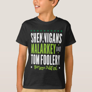 Shenanigans Malarkey und Tomfoolery St Patricks II T-Shirt