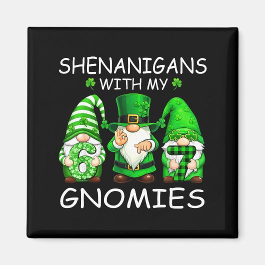Shenanigans mit Gnomies lustig 6 7 Meme St. Patric Magnet (Vorne)