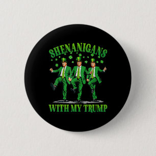 Shenanigans mit meinem Trump-Tanz St. Patrick's Da Button