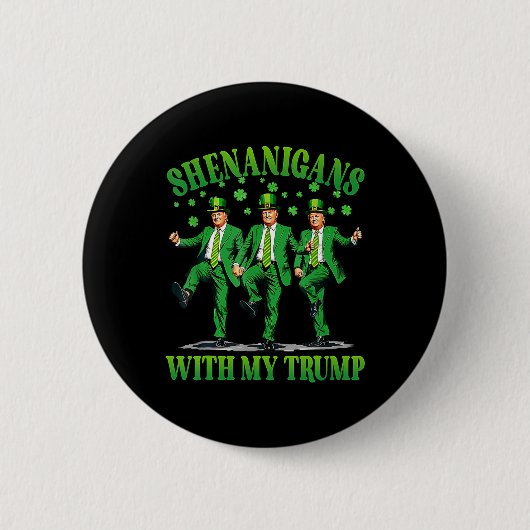 Shenanigans mit meinem Trump-Tanz St. Patrick's Da Button (Vorderseite)