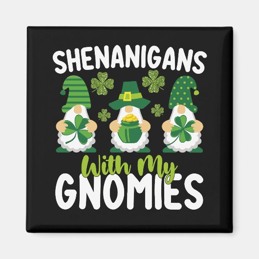 Shenanigans mit meinen Gnomies gewinnen St Patrick Magnet (Vorne)
