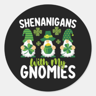 Shenanigans mit meinen Gnomies gewinnen St Patrick Runder Aufkleber