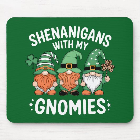 Shenanigans mit meinen Gnomies St Patrick's Day Ir Mousepad (Vorne)
