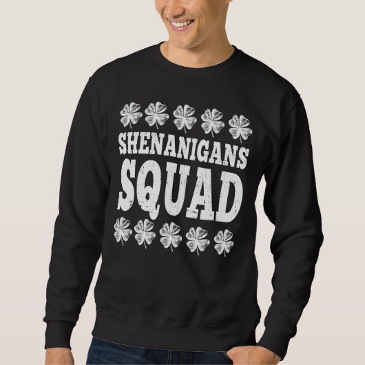 Shenanigans Squad Funny St Patricks Day 2 Sweatshirt (Vorderseite)