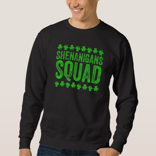 Shenanigans Squad Funny St Patrick's Day Irish Sweatshirt (Vorderseite)