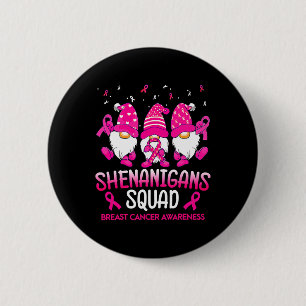 Shenanigans Squad Gnomes Pink Ribbon Brustkrebs Button
