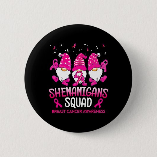 Shenanigans Squad Gnomes Pink Ribbon Brustkrebs Button (Vorderseite)