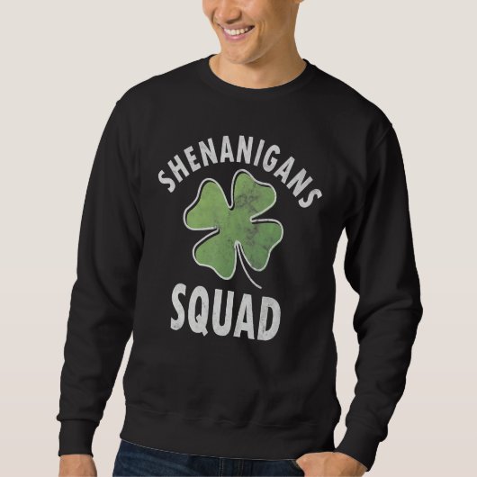 Shenanigans Squad Irisches Hemd Lustiger Saint Pat Sweatshirt (Vorderseite)