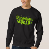 Shenanigans Squad Irish Saint Patricks Day Sweatshirt (Vorderseite)