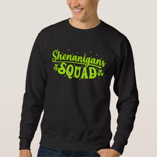 Shenanigans Squad Irish Saint Patricks Day Sweatshirt (Vorderseite)