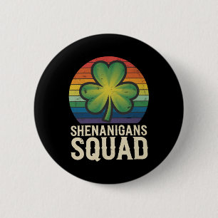 Shenanigans Squad passendes St. Patricks Day Grupp Button