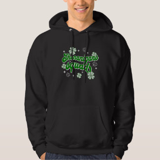 Shenanigans Squad St Patrick's Day Matching Womens Hoodie