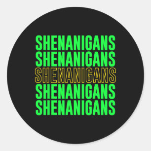 Shenanigans St. Patricks Day 2024 St. Pattys Day Runder Aufkleber