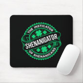 Shenanigans St Patricks Day Spaß Shenanigator Mousepad (Mit Mouse)