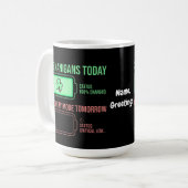 Shenanigans Today Recovery Mode Tomorrow Funny  Kaffeetasse (Vorderseite Links)