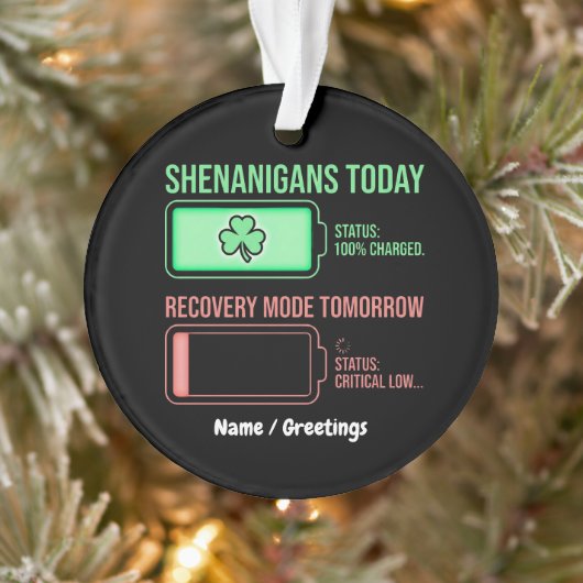 Shenanigans Today Recovery Mode Tomorrow Funny  Ornament (Baum)