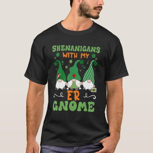 Shenanigans With My Er Gnomies St Patricks Day Nur T-Shirt (Vorderseite)