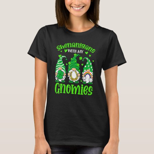 Shenanigans With My Gnomies Funny Gnomes St Patric T-Shirt (Vorderseite)