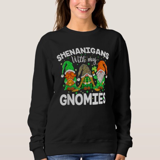 Shenanigans With My Gnomies St Patrick's Day Gnome Sweatshirt (Vorderseite)