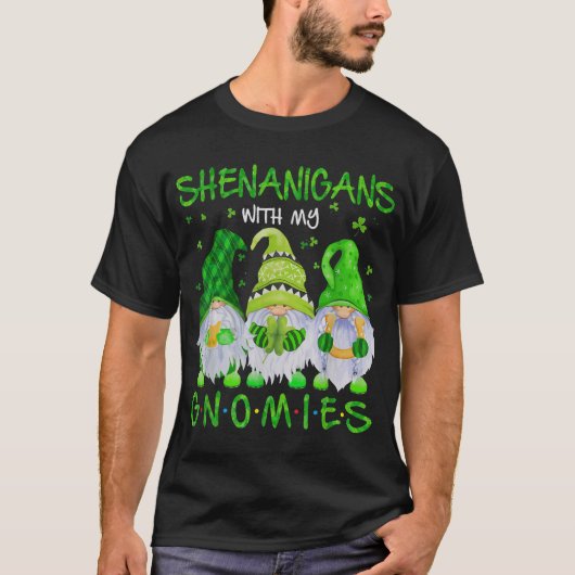 Shenanigans With My Gnomies St Patrick'S Day Gnome T-Shirt (Vorderseite)