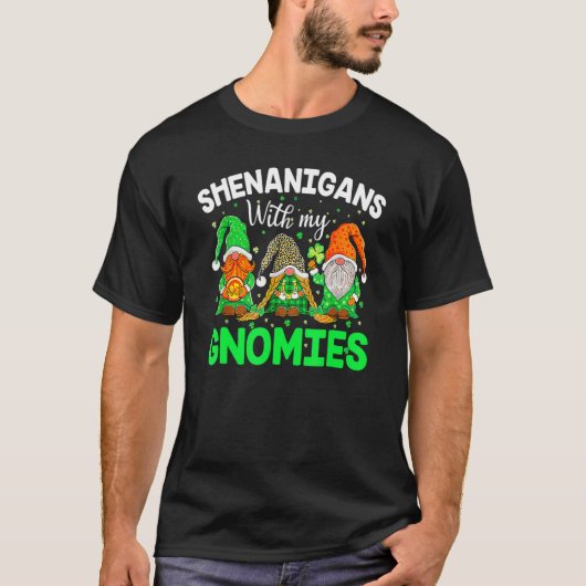Shenanigans With My Gnomies St Patrick's Day Gnome T-Shirt (Vorderseite)