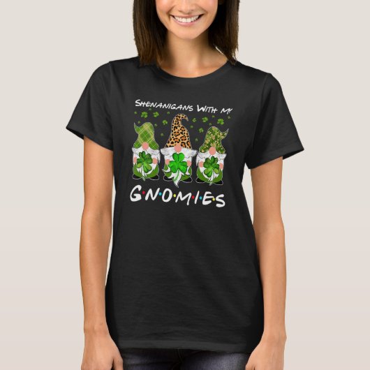 Shenanigans With My Gnomies St Patrick's Day Gnome T-Shirt (Vorderseite)