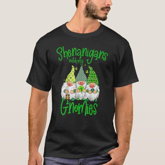 Shenanigans With My Gnomies St Patrick's Day Gnome T-Shirt (Vorderseite)