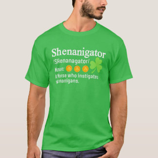 Shenanigator eine Krankenschwester, die Shenanigan T-Shirt