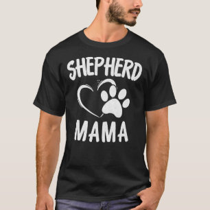 Shepherd Mama Dog Owner Deutsche Sheepdog Mama T-Shirt