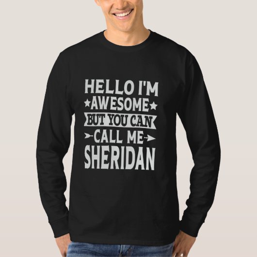 Sheridan Funny First Name Hello I'm Awesome Call M T-Shirt (Vorderseite)