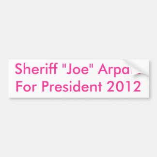 Sheriff Präsident 2012 "Joe-" ArpaioFor Autoaufkleber