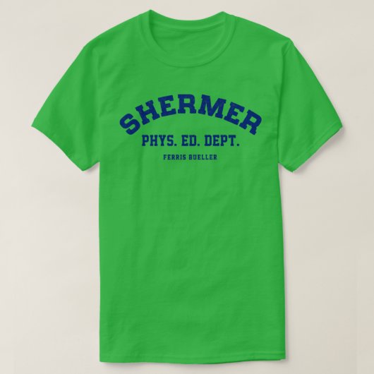 Shermer Phys Ed Dept Ferris Bueller T-Shirt (Design vorne)