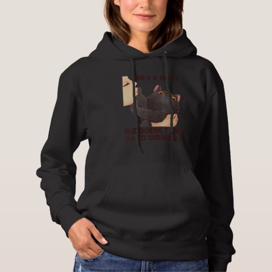She's A 10 But She Doesn't Like To Cuddle  Cat Hoodie (Vorderseite)