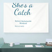 She's a catch bachelorette weekend name blue date banner (Messe)