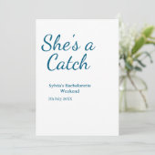 She's a catch bachelorette weekend name blue date einladung (Stehend Vorderseite)