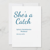 She's a catch bachelorette weekend name blue date einladung (Rückseite)