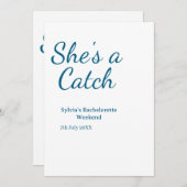 She's a catch bachelorette weekend name blue date einladung (Vorne/Hinten)