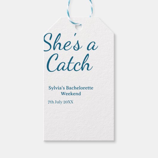 She's a catch bachelorette weekend name blue date geschenkanhänger (Vorderseite)